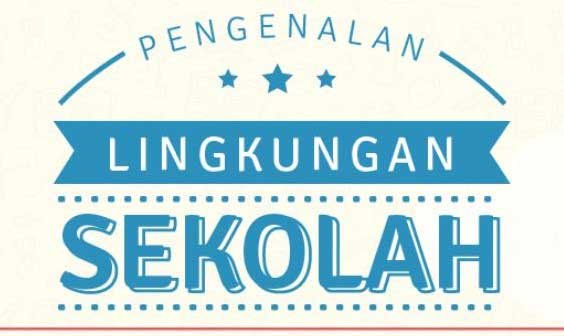 MASA PENGENALAN LINGKUNGAN SEKOLAH (MPLS)